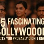 25 Fascinating Bollywood Facts You Probably Didn't Know