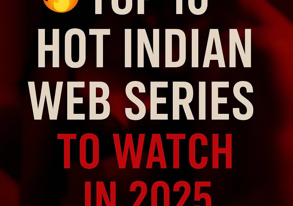 Top 10 Hot Indian Web Series