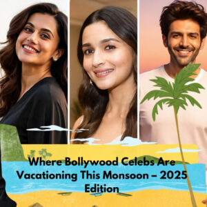 Bollywood Celebrity Vacation 2025