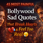 45 Heartbreaking Bollywood Sad Quotes That Feel Painfully Real