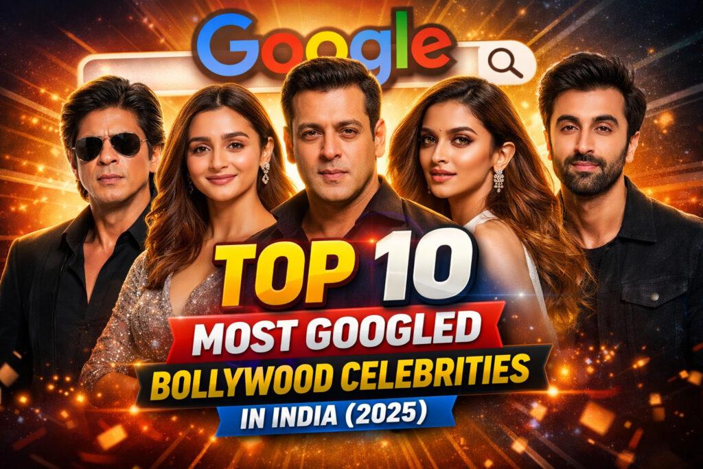 Top 10 Most Googled Bollywood Celebrities in India (2025)