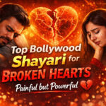 Top Bollywood Shayari for Broken Hearts ,Painful but Powerful.